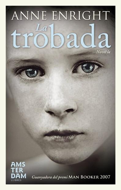 TROBADA LA ( PREMI MAN BOOKER 2007 ) | 9788492406876 | ENRIGHT, ANNE