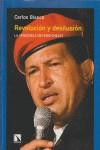 REVOLUCION Y DESILUSION LA VENEZUELA DE HUGA CHAVEZ | 9788483191415 | BLANCO, CARLOS