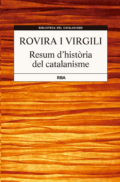 RESUM D'HISTÒRIA DEL CATALANISME | 9788482646381 | ROVIRA VIRGILI, ANTONI