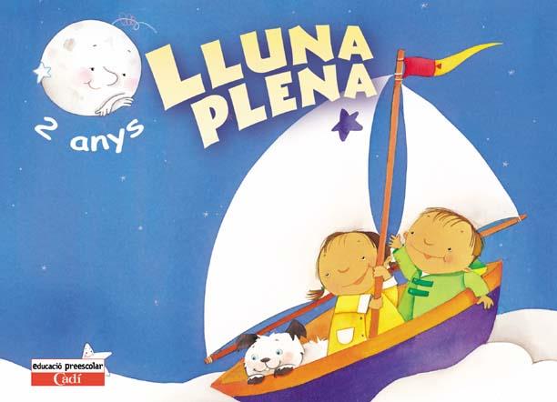 LLUNA PLENA 2 ANYS | 9788447403721 | DÍEZ TORÍO ANA MARÍA / ESTÉBANEZ ESTÉBANEZ AURORA / CALVO ROJO MARÍA DEL CARMEN