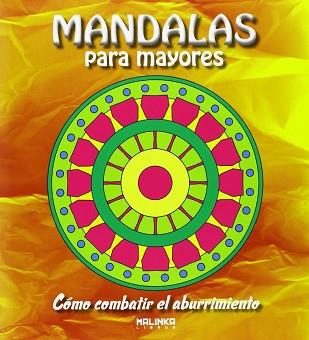 MANDALAS PARA MAYORES - COMO COMBATIR EL ABURRIMIENTO | 9788415322702 | VV. AA.