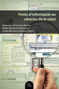 FONS D'INFORMACIO EN CIENCIES DE LA SALUT | 9788437051451 | RODRIGUEZ, JOSEP MANUEL