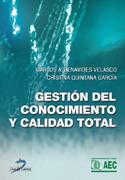 GESTION DEL CONOCIMIENTO Y CALIDAD TOTAL | 9788479785529 | BENAVIDES VELASCO, CARLOS; QUINTANA GARCIA, CRISTI