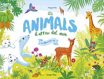 ANIMALS D'ARREU DEL MÓN | 9788491372455 | NILLE, PEGGY