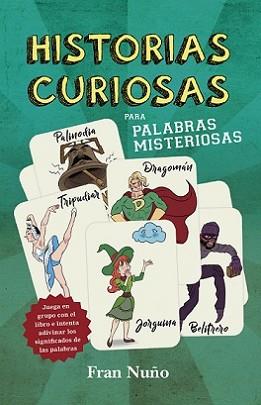 HISTORIAS CURIOSAS PARA PALABRAS MISTERIOSAS | 9788415943655 | NUÑO,FRAN