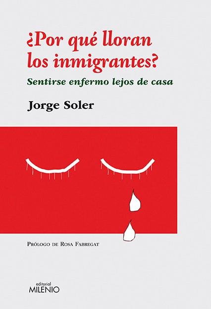 POR QUE LLORAN LOS INMIGRANTES | 9788497433334 | SOLER, JORGE