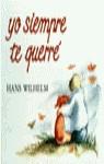 YO SIEMPRE TE QUERRE | 9788426124043 | WILHELM, HANS