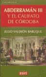 ABDERRAMAN III Y EL CALIFATO DE CORDOBA | 9788483064375 | VALDEON BARUQUE, JULIO2950