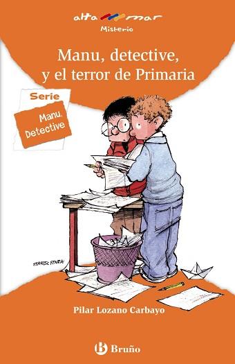 MANU, DETECTIVE, Y EL TERROR DE PRIMARIA | 9788421654071 | LOZANO CARBAYO, PILAR