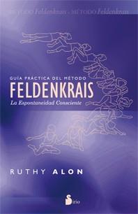 GUÍA PRÁCTICA DEL MÉTODO FELDENKRAIS | 9788478087716 | ALON, RUTHY