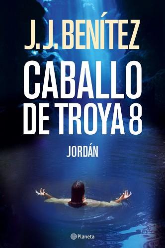 CABALLO DE TROYA ( VOL.8 ) : JORDAN | 9788408068501 | BENITEZ, J.J