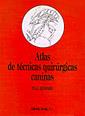 ATLAS DE TÉCNICAS QUIRURGICAS CANINAS | 9788420006673 | BEDFORD, G. C. P.