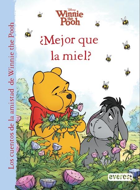 WINNIE THE POOH. ¿MEJOR QUE LA MIEL? | 9788444169040 | WALT DISNEY COMPANY/CATHERINE HAPKA