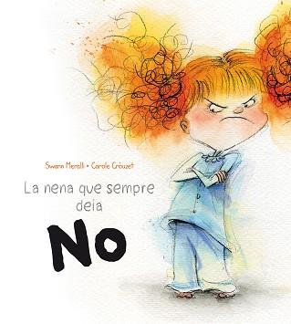 LA NENA QUE SEMPRE DEIA NO | 9788491450191 | MERALLI, SWANN / CROUZET, CAROLE