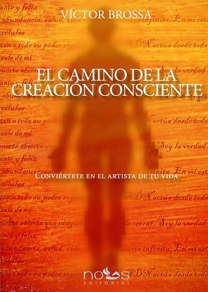 CAMINO DE LA CREACION CONSCIENTE, EL | 9788494217036 | BROSA, VÍCTOR