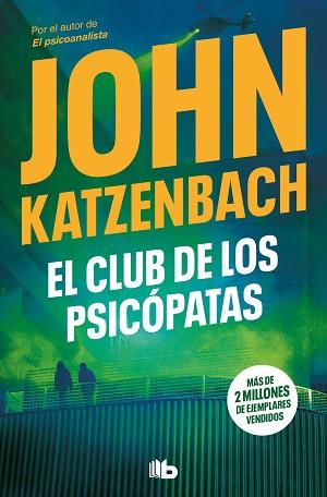CLUB DE LOS PSICÓPATAS | 9788413145969 | KATZENBACH, JOHN