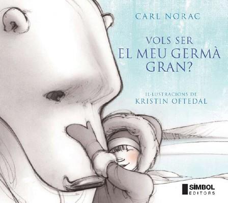 VOLS SER EL MEU GERMA GRAN | 9788495987686 | NORAC, CARL / OFTEDAL, KRISTIN