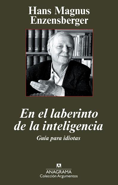 EN EL LABERINTO DE LA INTELIGENCIA GUIA PARA IDIOTAS | 9788433962959 | MAGNUS ENZENSBERGER, HANS