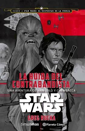 STAR WARS: LA HUIDA DEL CONTRABANDISTA | 9788416476039 | RUCKA, GREG