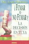 FUMAR O NO FUMAR LA DECISION ES TUYA | 9788479534813 | RIBEIRO, LAIR