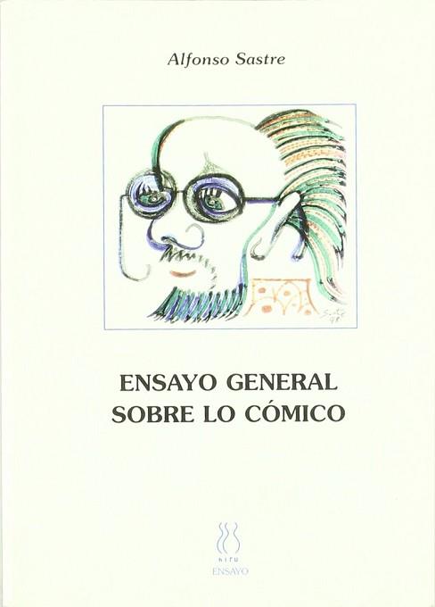 ENSAYO GENERAL SOBRE LO COMICO | 9788495786128 | SASTRE, ALFONSO