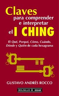 CLAVES PARA COMPRENDER E INTERPRETAR EL I CHING (BUTXACA) | 9788441408890 | ROCCO, GUSTAVO ANDRES