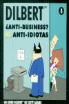 DILBERT ANTI-BUSINESS NO ANTI-IDIOTAS | 9788475779027 | ADAMS, SCOTT