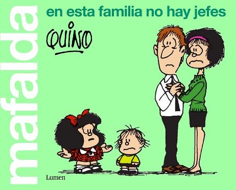 MAFALDA. EN ESTA FAMILIA NO HAY JEFES | 9788426407283 | QUINO,