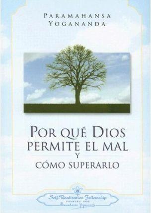 POR QUE DIOS PERMITE EL MAL Y COMO SUPERARLO | 9780876122853 | YOGANANDA, PARAMAHANSA