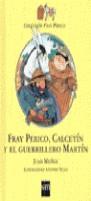 FRAY PERICO, CALCETIN Y EL GUERRILLERO MARTIN | 9788434851726 | MUÑOZ, JUAN