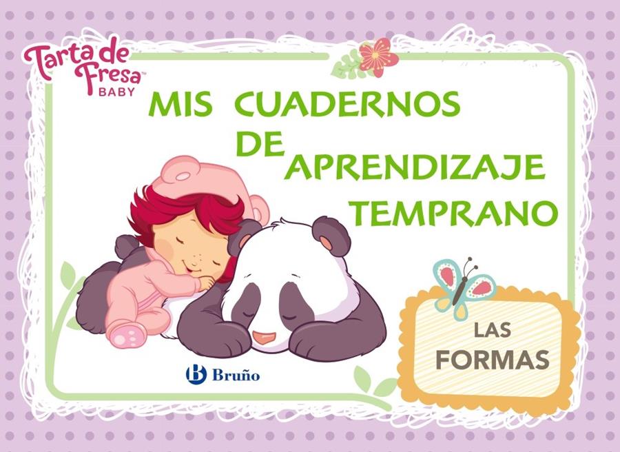 TARTA DE FRESA BABY. MIS CUADERNOS DE APRENDIZAJE TEMPRANO, 4. LAS FORMAS | 9788469600993 | IGLESIAS, ROSA M.ª