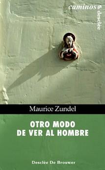 OTRO MODO DE VER AL HOMBRE | 9788433018007 | ZUBDEL, MAURICE