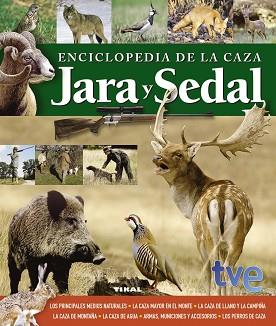 ENCICLOPEDIA DE LA CAZA. JARA Y SEDAL | 9788499282435 | AAVV