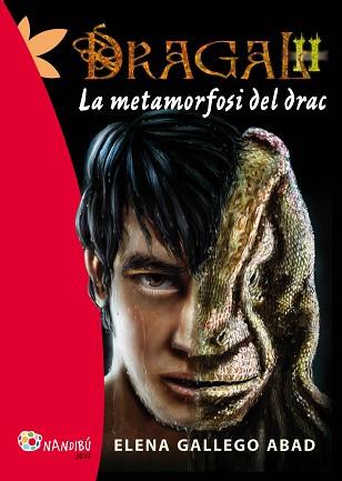 DRAGAL 2: LA METAMORFOSI DEL DRAC | 9788499755731 | GALLEGO ABAD, ELENA