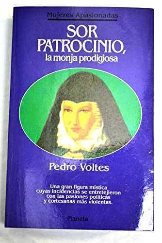 SOR PATROCINIO.LA MONJA PRODIGIOSA | 9788408011408 | VOLTES BOU, PEDRO