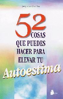 52 COSAS QUE PUEDES HACER PARA ELEVAR TU AUTOESTIMA | 9788478082759 | MINCHINTON, JERRY