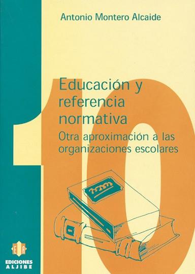 EDUCACION Y REFERENCIA NORMATIVA | 9788487767890 | MONTERO ALCAIDE, ANTONIO