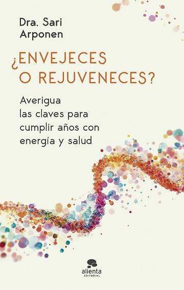 ENVEJECES O REJUVENECES? | 9788413444024 | ARPONEN, SARI