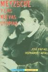 NIETZSCHE Y LAS NUEVAS UTOPIAS | 9788477024163 | HERNANDEZ ARIAS, JOSE RAFAEL