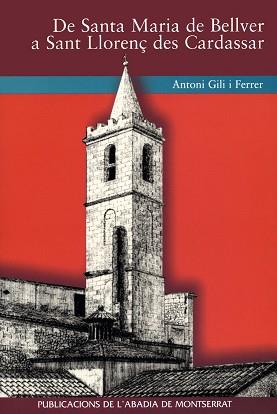 DE SANTA MARIA DE BELLVER A SANT LLORENÇ DES CARDASSAR | 9788484151753 | GILI FERRER, ANTONI