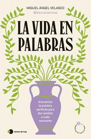 VIDA EN PALABRAS | 9788410293199 | MIGUEL ÁNGEL VELASCO (@DICCIONARIOVIP)