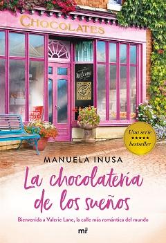 SERIE VALERIE LANE. LA CHOCOLATERÍA DE LOS SUEÑOS | 9788427046290 | INUSA, MANUELA