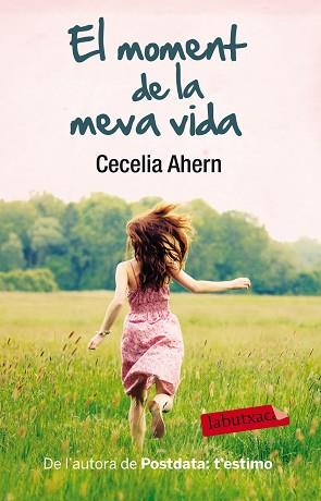 EL MOMENT DE LA MEVA VIDA | 9788499306827 | CECELIA AHERN