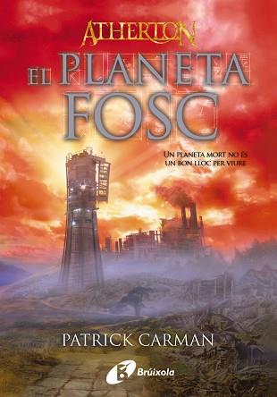 ATHERTON: EL PLANETA FOSC ( VOL.III ) | 9788499060668 | CARMAN, PATRICK