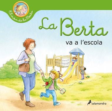 LA BERTA VA A L'ESCOLA | 9788418637254 | SCHNEIDER, LIANE