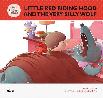 LITTLE RED RIDING HOOD AND THE VERY SILLY WOLF | 9788498456608 | LLUCH GIRBÉS, ENRIC