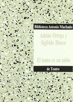 TONTO ES UN SABIO EL | 9788476440407 | ORTEGA, ADRIAN / BLASCO, SIGFRIDO