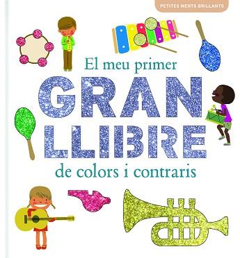 EL MEU PRIMER GRAN LLIBRE DE COLORS I CONTRARIS | 9788415697787 | PATRÍCIA GEIS CONTI