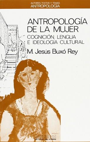 ANTROPOLOGIA DE LA MUJER | 9788476580387 | BUXO REY, MARIA JESUS