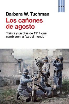 LOS CAÑONES DE AGOSTO | 9788490563960 | TUCHMAN , BARBARA WERTHEIM